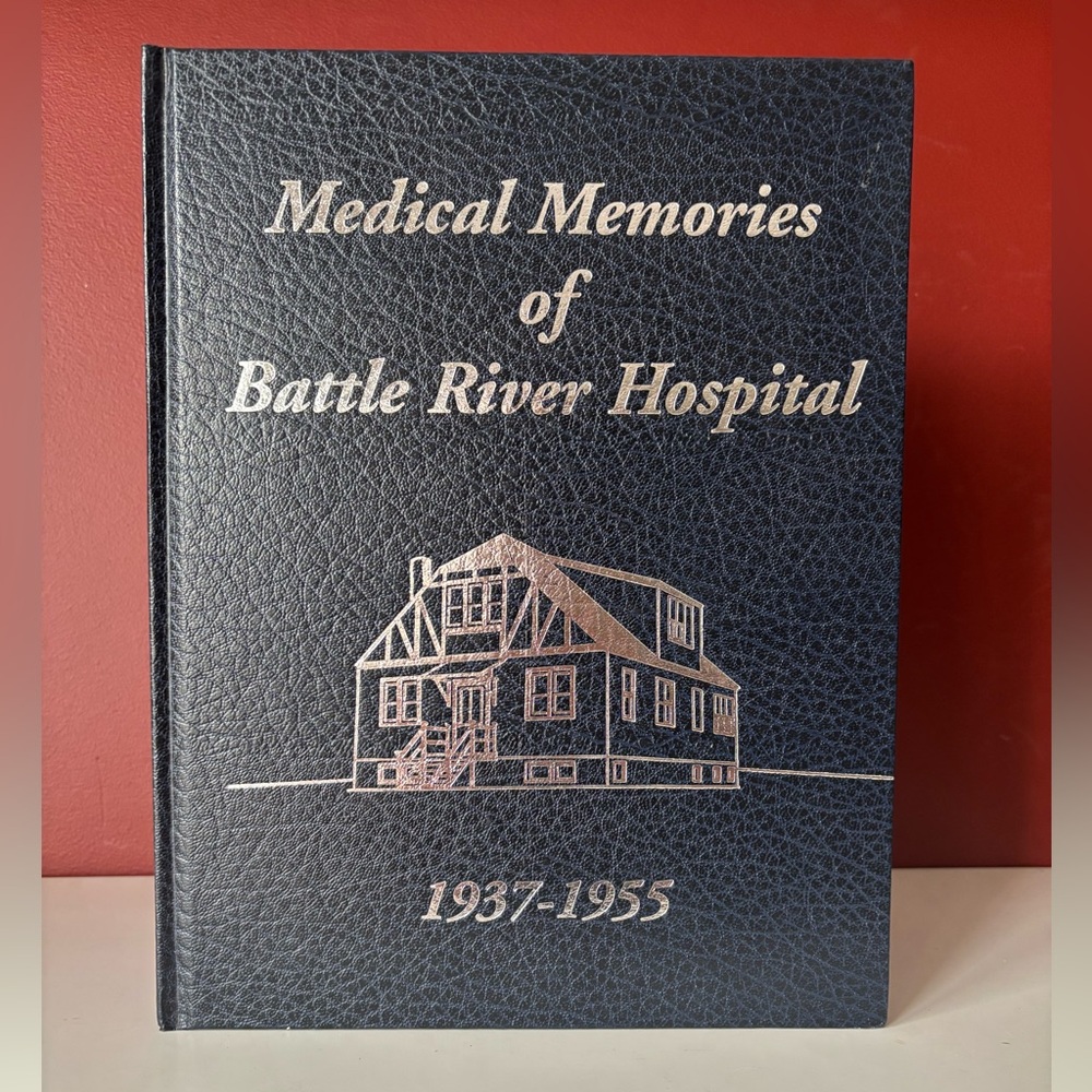 👛 (ANY 2/$30) COMMUNITY HISTORY - Battle River Hospital